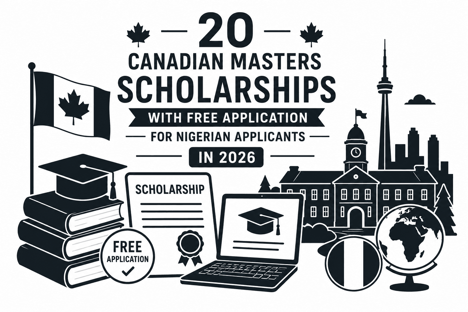 20 Fully Funded Canadian Master's Scholarships with Free Application for Nigerians in 2026