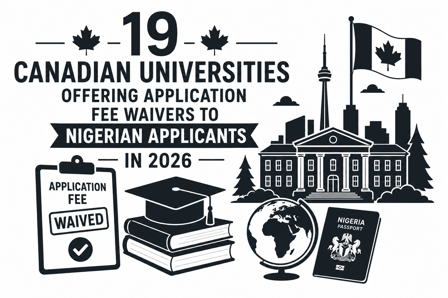 19 Top Canadian Universities Offering Application Fee Waivers to Nigerian Applicants in 2026